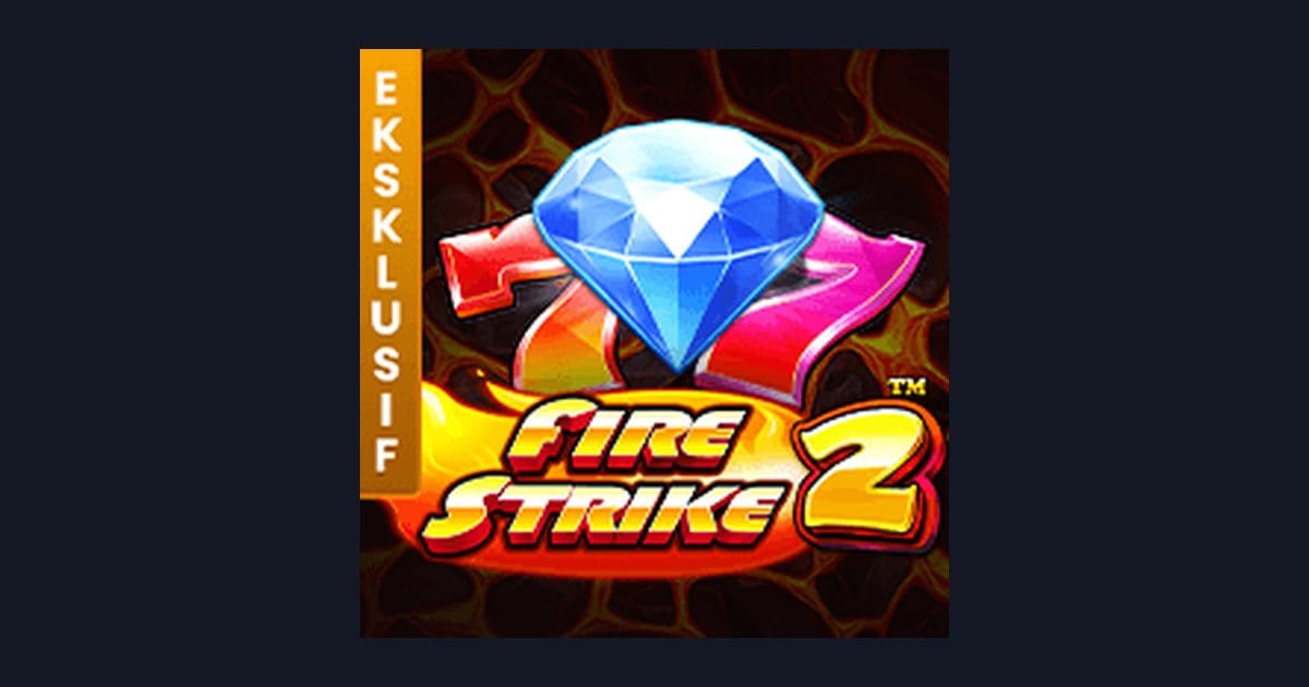 Raih Jackpot Progresif Terbesar di Slot Fire Strike 2 dari Pragmatic Play