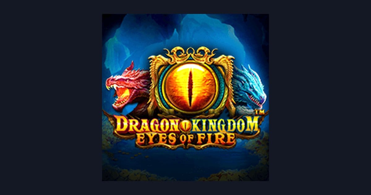 Rasakan Sensasi Dragon Kingdom Eyes of Fire dengan Deposit Pulsa Tanpa Potongan
